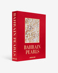 BAHRAIN PEARLS: Treasures From The Land Of Two Seas