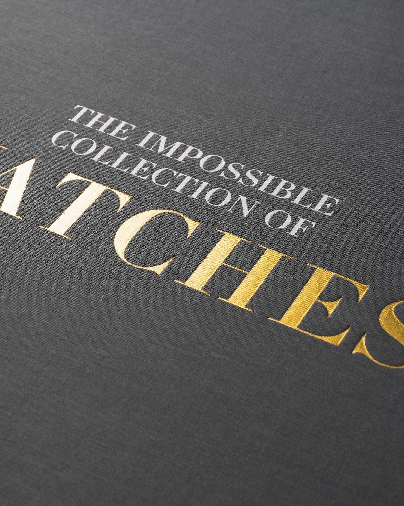 WATCHES: The Impossible Collection Of Watches